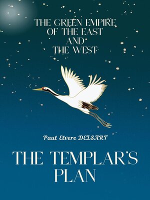 cover image of The Green Empire of the East and the West – the Templar's Plan
